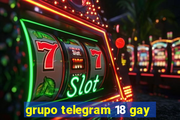 grupo telegram 18 gay